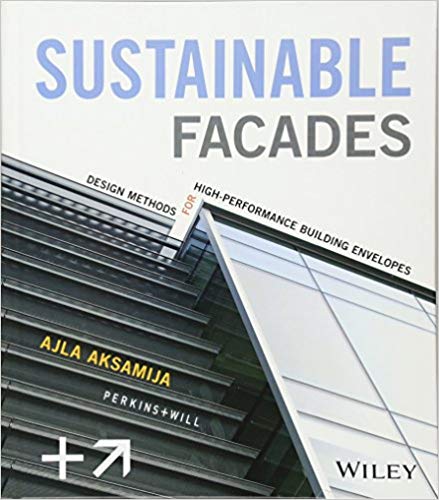 

Sustainable Facades: Design Methods for High-Performance Building Envelopes