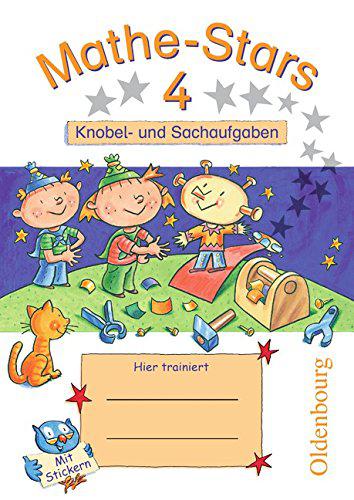 

Kleine Mathe-Stars 4 Knobel- und Sachaufgaben