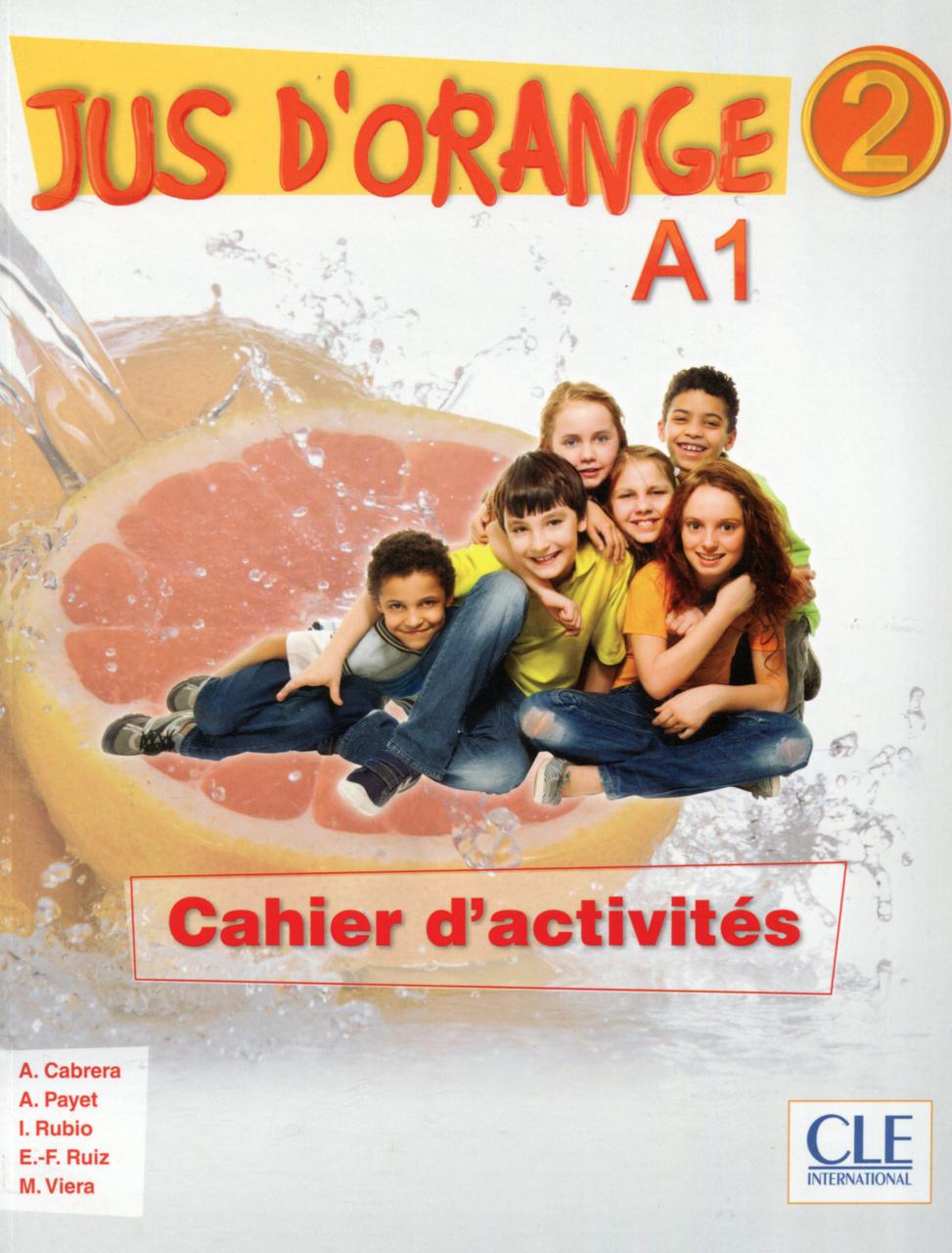 

Jus D'orange 2 A1 Cahier d'exercices