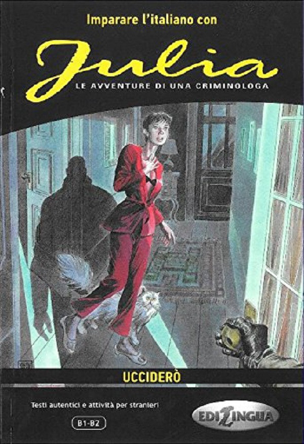 

Imparare L'Italiano Con I Fumetti: Julia - Uccidero