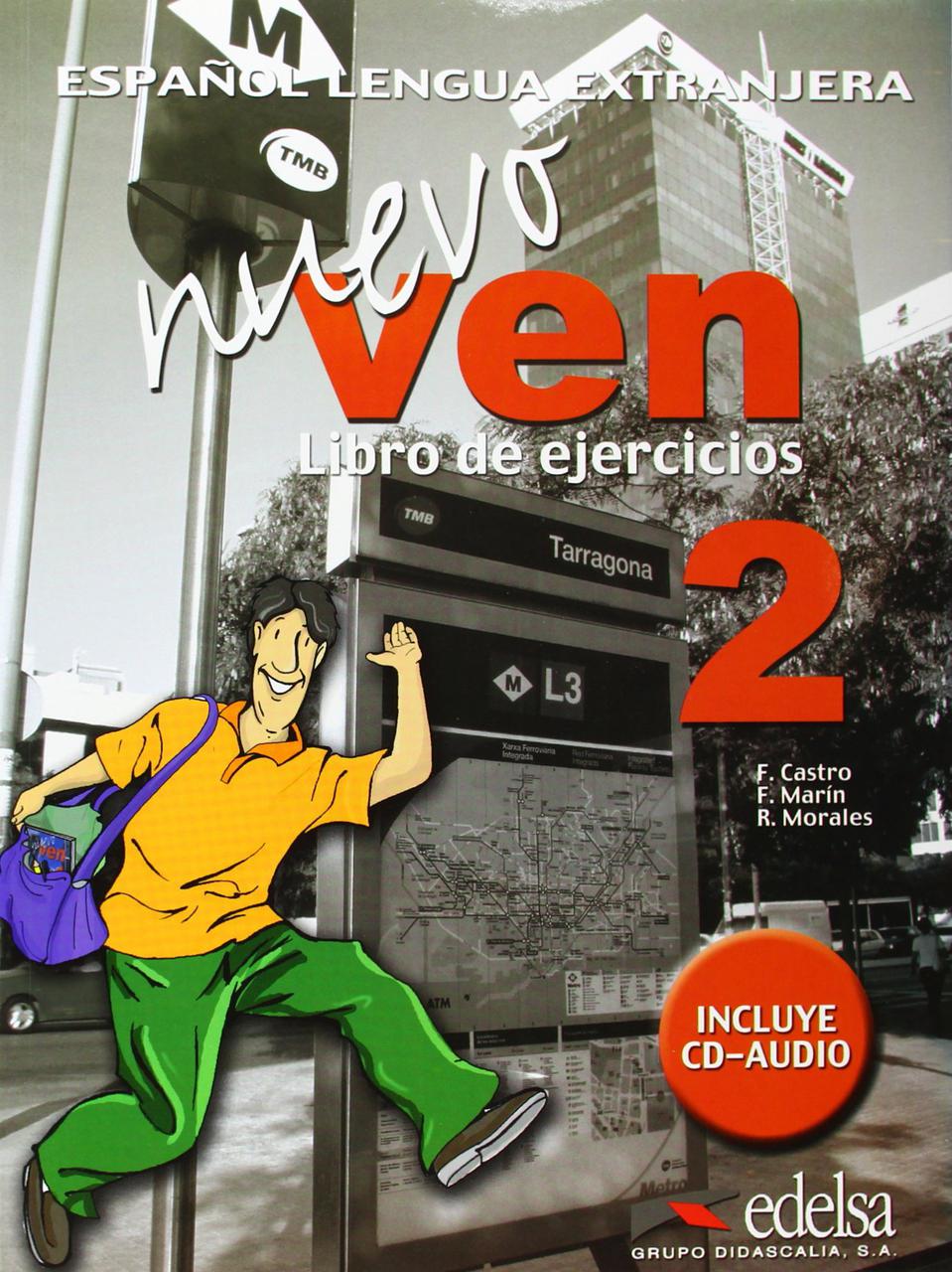 

Nuevo Ven 2 EJERCICIOS (+CD)