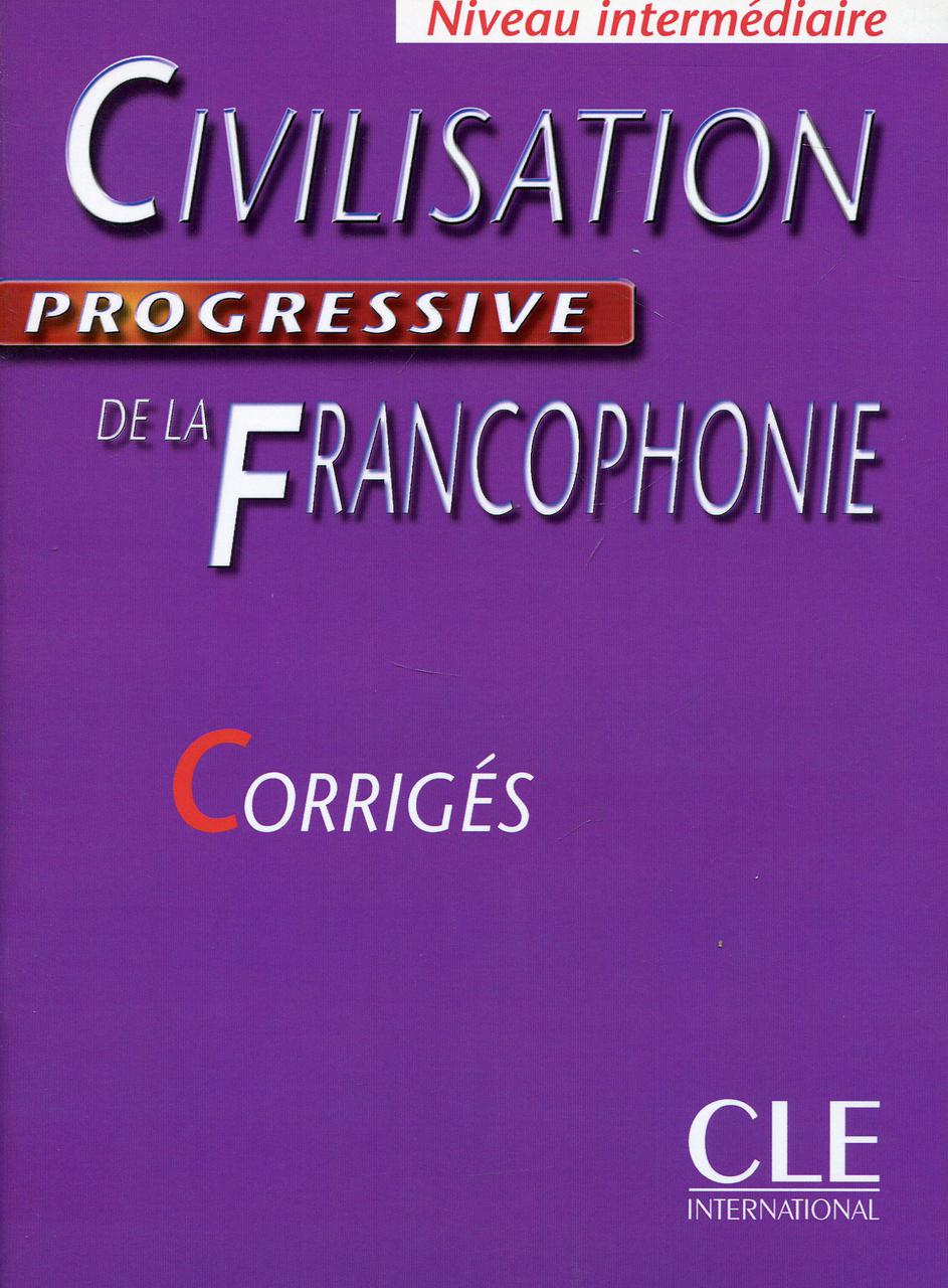 

Civilisation Progressive de La Francophonie Key (Intermediate) (French Edition)