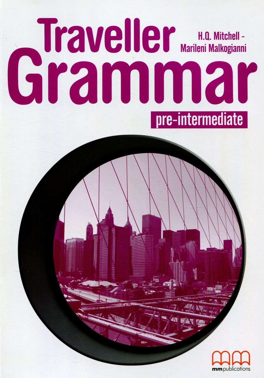 

Traveller. Pre-Intermediate A2. Grammar Book