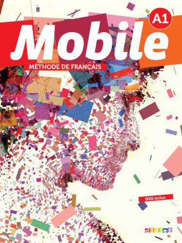 

Mobile A1. Livre de l'eleve (+ DVD, CD)