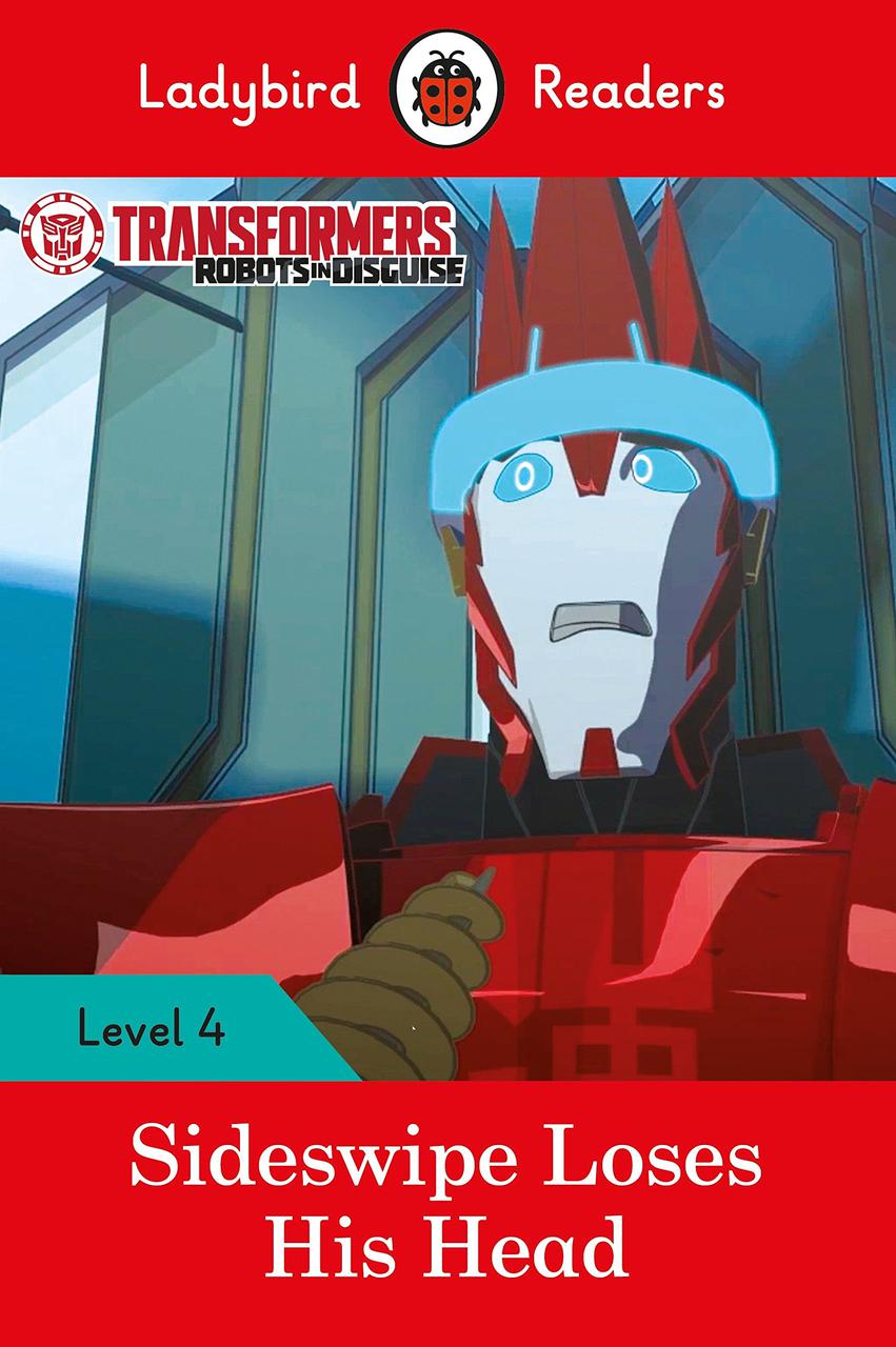 

Transformers: Sideswipe Loses His Head - Ladybird Readers Level 4