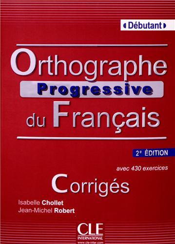 

Orthographe progressive du francais Debutant. Corriges