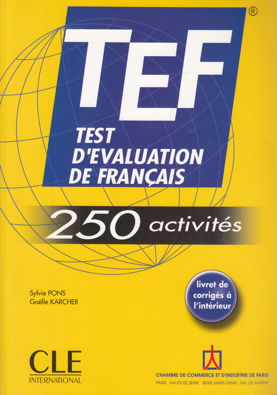 

TEF. Test D'evaluation De Francais: 250 Activites