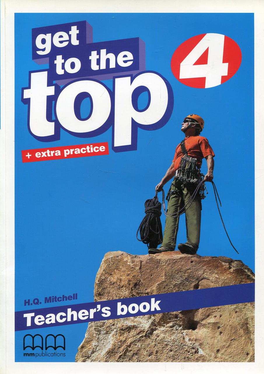 

Get To the Top 4. Teacher's Book (+ extra practice)