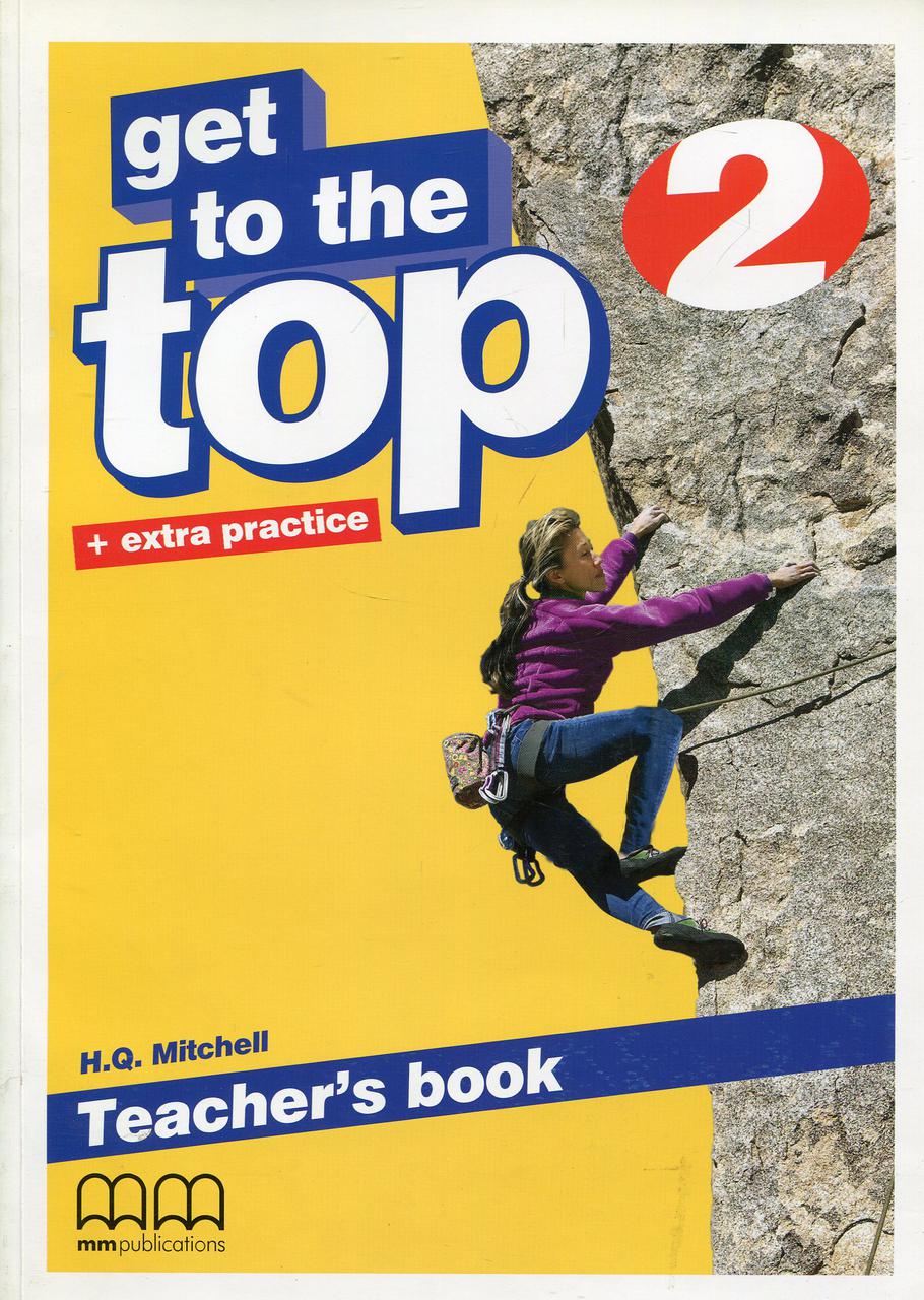 

Get To the Top 2. Teacher's Book (+ extra practice)