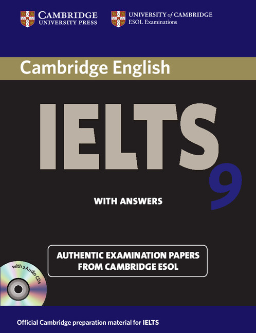 

Cambridge IELTS 9 with Answers and CD