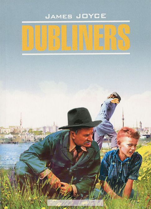 

Dubliners / Дублинцы