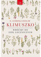 Wróćmy do ziół leczniczych O. Andrzej Klimuszko (9788373999633) - obraz 1