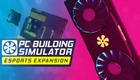 Дополнение PC Building Simulator - Esports Expansion для ПК (Ключ активации Steam)