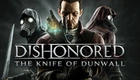 Доповнення Dishonored: The Knife of Dunwall для ПК (Ключ активації Steam)