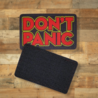 Шеврон Don't Panic, 8х5, на липучке( велкро), патч печатный - изображение 4