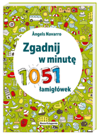 Zgadnij w minutę. 1051 łamigłówek - Àngels Navarro (9788310137166)