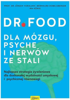 Dr Food. Dla mózgu, psyche i nerwów ze stali - Jürgen Vormann, Bernhard Hobelsberger, Ira Konig (9788366960237) - obraz 1