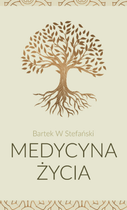 Medycyna życia - Bartek W Stefański (9788380112360)