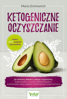 Ketogeniczne oczyszczanie - Maria Emmerich (9788382725001)