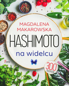 Hashimoto na widelcu - Magdalena Makarowska (9788367931090) - obraz 1