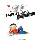 Байкотерапія, байки-помагайки для дітей та дорослих - Артур Барцис, Гражина Бонкевич (9788310139566) - зображення 2