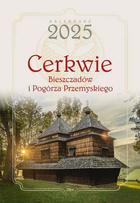 Kalendarz Libra Cerkwie Bieszczadów i Pogórza Przemyskiego 2025 33 x 48 cm (9788368153248)
