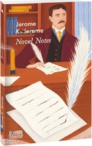 Книга Novel Notes. Folio World's Classics. Автор - Jerome K. Jerome (Джером К. Джером) (англ.)