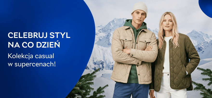 Celebruj styl na co dzień – kolekcja casual w supercenach!