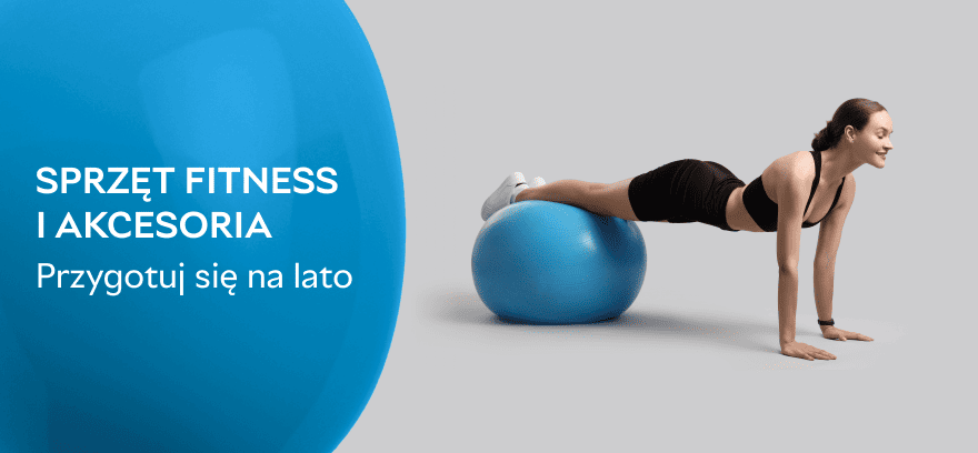 Sprzęt fitness i akcesoria – przygotuj się na lato!
