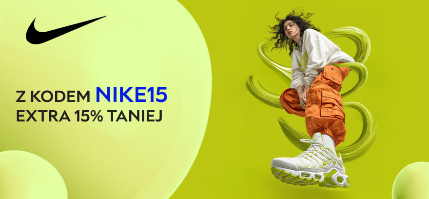 🔥 Nike — extra rabat 15% z kodem NIKE15!