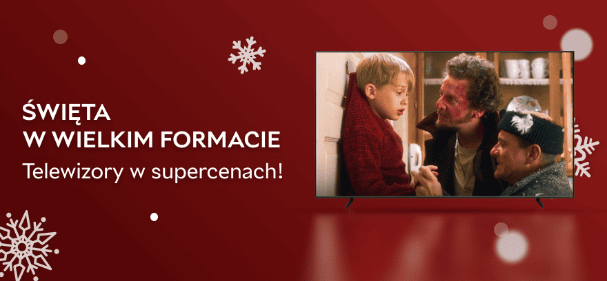 Święta w wielkim formacie – telewizory w supercenach!