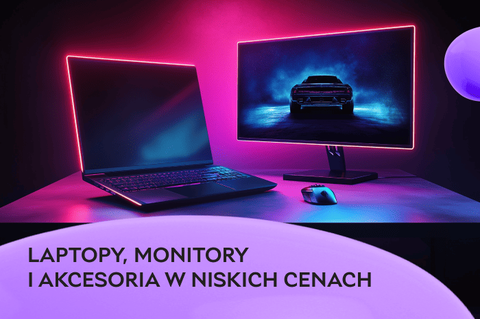 Laptopy, monitory i akcesoria w niskich cenach